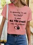 Women's So Apparently I'm Not Allowed to Adopt All The Dogs Crazy Dog Lady Casual Crew Neck Cotton T-Shirt