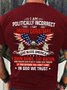Men’s I Am Politically Incorrect I Say Merry Christmas God Bless America Crew Neck Cotton Casual T-Shirt