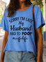 Women's Funny Saying Wifelife Sorry I'm Late My Husband Had To Poop Casual Cotton T-Shirt