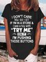 Women's I Don't Care How Old I Get If I'm In A Store Funny Crew Neck Casual T-Shirt