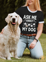 Lilicloth X Funnpaw X Jessanjony Ask Me About My Dog Women's T-Shirt