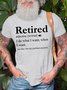 Men's Retired I Do What I Want When I Want See Also Not My Problem Any More Funny Graphic Printing Crew Neck Text Letters Cotton Casual T-Shirt