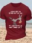 Men's I Would Kick The Stupid Out Of You But There Wouldn't Be Anything Left Casual Cotton Crew Neck T-Shirt