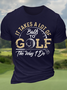 Men’s It Takes A Lot Of Balls To Golf The Way I Do Crew Neck Text Letters Casual Cotton T-Shirt