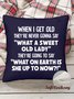 18*18 Throw Pillow Covers,funny When I Get Old Soft Corduroy Cushion Pillowcase Case For Living Room
