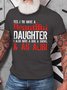 Men's Yes I Do Have A Beautiful Daughter I Also Have A Gun A Shovel An Alibi Funny Graphic Printing Casual Text Letters Cotton T-Shirt