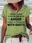 Women's I Don't Have A Problem With Anger Print Casual T-Shirt