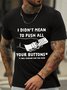 Men’s I Didn’t Mean To Push All Your Buttons I Was Looking For The Mute Text Letters Cotton Casual Crew Neck T-Shirt