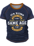Women's It's Weird Being The Same Age As Old People Funny Graphic Printing Casual Crew Neck Regular Fit T-Shirt