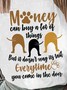 Lilicloth X Funnpaw Women's Money Can Buy A Lot Of Things But It Doesn't Wag Its Tail Everytime You Come In The Door T-Shirt