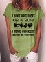 Women's I Don't Have Ducks Or A Row Have Chickens And They Are Everywhere Funny Graphic Printing Loose Crew Neck Casual Text Letters T-Shirt