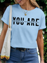 Women's You Are loved worthy kind Strong Letters Casual T-Shirt