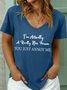 Lilicloth X Ana I’m Actually A Really Nice Person You Just Annoy Me Women's V Neck T-Shirt