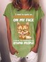 Women’s I Need To Work On Controlling The Look On My Face When I’m Listening To Stupid People Loose Crew Neck Text Letters Casual T-Shirt