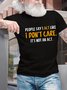 Men’s People Say I Act Like I Don’t Care It’s Not An Act Casual Crew Neck Text Letters Cotton T-Shirt
