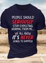 Men’s People Should Seriously Stop Expecting Normal From Me Casual Crew Neck T-Shirt