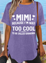 Women's MIMI Because I'M Way Too Cool To Be Called Grandma Funny Text Letters T-Shirt