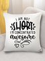 18*18 Throw Pillow Covers,Women's I'm Not Short I'm Just Concentrated Awesome Print Letters Soft Flax Cushion Pillowcase Case For Living Room