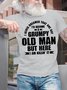 Men's I Never Dreamed That One Day I'D Become A Grumpy Old Man But Here I Am Killin' It Funny Graphic Printing Cotton Casual Text Letters T-Shirt