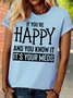 Women's Casual If You're Happy And You Know It T-Shirt