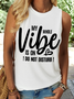 Women's Funny Word My Whole Vibe Is On Do Not Disturb Crew Neck Casual Tank Top