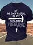 Men’s No The Door Was Fine I’m Just Fixing Your Theology Casual Crew Neck Cotton T-Shirt
