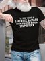 Men’s I’ll Stop Being A Sarcastic Bastard When You Stop Being A Stupid Casual Text Letters Regular Fit Cotton T-Shirt