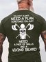 Men's You Don't Always Need A Play Sometimes You Just Need A Pat Of Balls And A Viking Beard Funny Graphic Printing Cotton Crew Neck Text Letters Casual T-Shirt