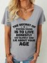 Lilicloth X Rajib Sheikh The Secret Of Staying Young Is To Live Honestly Eat Slowly And Lie About Your Age Women's V Neck T-Shirt