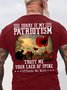 Men's Sorry If My Patriotism Offends You Trust Me Your Lack Of Spine Offends Me More Funny Graphic Printing Loose Casual Cotton Crew Neck T-Shirt