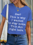 Women’s Funny Word See This Is Why I Wanted To Stay Home Crew Neck Simple Cotton T-Shirt