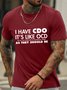 Men’s I Have CDO It's Like OCD But All The Letters Are In Alphabetical Order As They Should Be Casual Text Letters T-Shirt