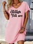 Women's You Are Enough Just As You Are Casual Dress