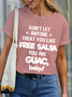 Women’s Funny Word Don't Let Anyone Treat You Like Free Salsa Cotton T-Shirt