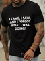 Lilicloth X Kat8lyst I Came I Saw And I Forgot What I Was Doing Cotton Text Letters Crew Neck Casual T-Shirt