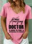 Lilicloth X Y A Truly Amazing Doctor Is Hard To Find Impossible To Forget Women's V Neck T-Shirt