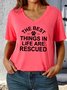 Women's The Best Things In Life Are Rescue Casual V Neck T-Shirt