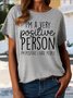 Women's I'm A Very Positive Person Crew Neck Casual T-Shirt