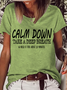 Women’s Calm Down Take A Deep Breath & Hold It For About 20 Minutes Casual Text Letters T-Shirt