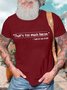 Men’s That’s Too Much Bacon Said No One Ever Text Letters Regular Fit Casual Crew Neck T-Shirt
