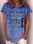 Women's I Don't Always Roll A Joint Skull Letters Casual Crew Neck T-Shirt