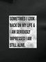 Men’s Sometimes I Look Back  On My Life I Am Seriously Impressed I Am Still Alive Casual Text Letters Polo Shirt