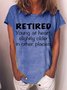 Women's funny Retired Casual Letters  T-Shirt