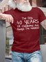 Men’s The First 40 years Of Childhood Are Always The Hardest Cotton Crew Neck Text Letters Casual T-Shirt
