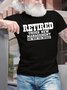 Men's Retired Under New Management See Wife For Details Funny Graphic Printing Cotton Loose Text Letters Casual T-Shirt