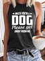 Women's Unless You're A Dog Please Get Away From Me Letters Casual T-Shirt