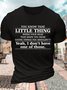 Men’s You Know That Little Thing Inside Your Head That Keeps You From Saying Things You Shouldn’t Regular Fit Casual Crew Neck Cotton T-Shirt