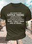 Men’s You Know That Little Thing Inside Your Head That Keeps You From Saying Things You Shouldn’t Regular Fit Casual Crew Neck Cotton T-Shirt