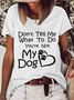 Women's Funny Word Don’T Tell Me What To Do You Are Not My Dog Casual Text Letters T-Shirt