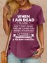 Women's Funny When I Dead Casual T-Shirt